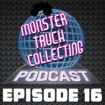 Episode 16 - 2010 Hot Wheels Monster Jam (Part 1)