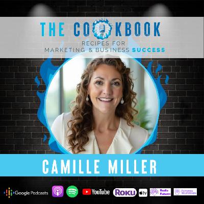 The Cookbook Podcast - Camille Miller: Soul Alignment - The Key to Success