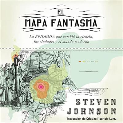 El mapa fantasma [The Ghost Map] (Audiolibro) | Prueba Gratis