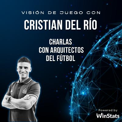 #18 - Cristian del Río, analista de rendimiento de Talleres #18 - Cristian del Río, analista de rendimiento de Talleres