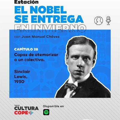 El nobel se entrega en invierno. EP28: Capaz de atemorizar a un colectivo – Sinclair Lewis, 1930