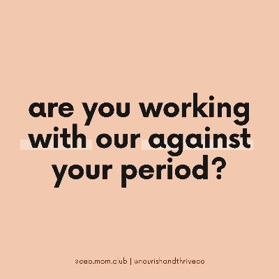 157. Utilizing your Menstrual Cycle with Nourish and Thrive