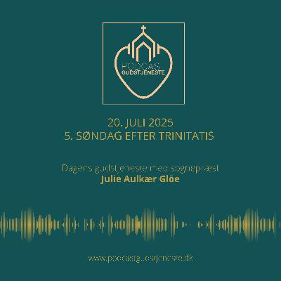 5. søndag efter trinitatis - 20. juli 2025