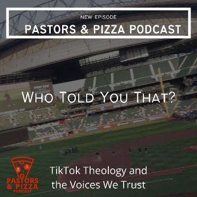 Who Told You That? – TikTok Theology and the Voices We Trust | Ballard Pizza - T-Mobile Park Who Told You That? – TikTok Theology and the Voices We Trust | Ballard Pizza - T-Mobile Park