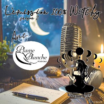 ✨Émission 100% Witchy d'Artémysia Wildy du 15 septembre 2025✨