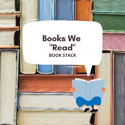 Chapter 24: The Books We "Read" Stack Chapter 24: The Books We "Read" Stack