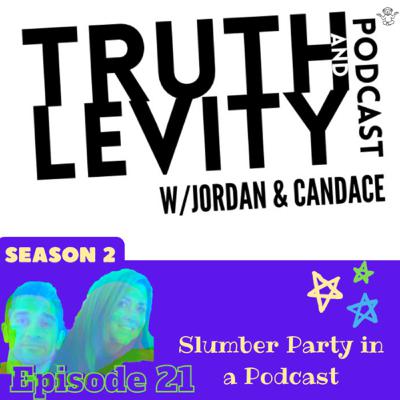 Truth and Levity w/Jordan & Candace Season 2 Episode 21 Hype-Stars