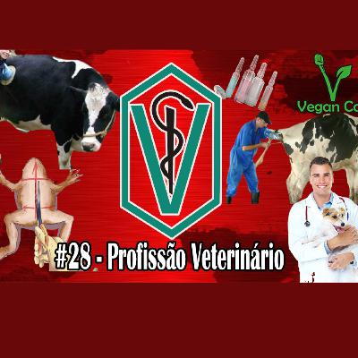 VeganCast#028 - Profissão Veterinário!