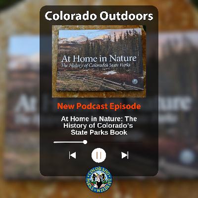S2E10: 2.10 - At Home in Nature: A book on the History of Colorado's State Parks