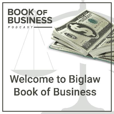 Welcome to Biglaw Book of Business