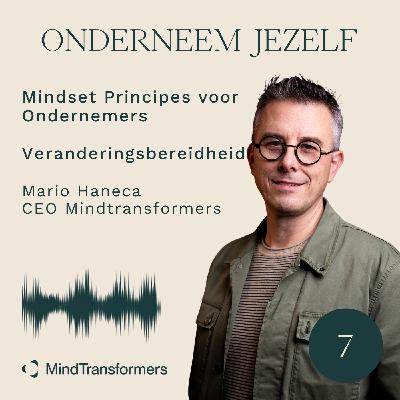 S5 - Mindset Principe #7 - Veranderingsbereidheid