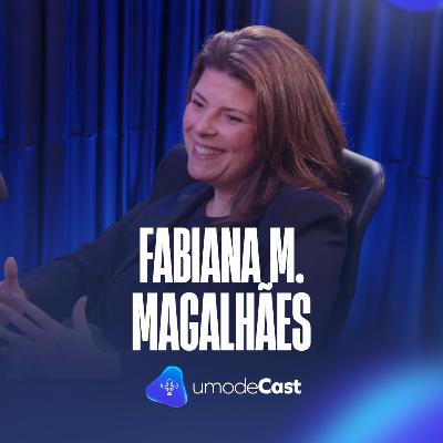 Fabiana M. Magalhães: Como ler tendências e escalar rápido no varejo de moda | uModeCast 116