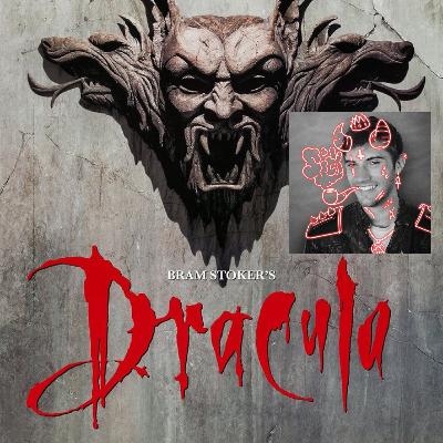 S2: Episode 8: Bram Stoker: Dracula (1992) Special guest ep!!