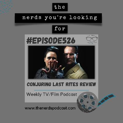 Big D*ck Zombie Stuff | The Conjuring Last Rites Review – Bob’s Burgers, IASIP and Relay