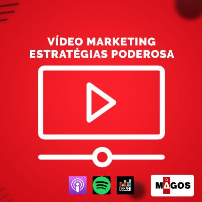 Video Marketing: 5 estratégias poderosa para o digital