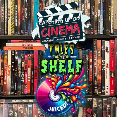 Catching Up On Cinema Presents: Tales From the Shelf - Juiced! Catching Up On Cinema Presents: Tales From the Shelf - Juiced!