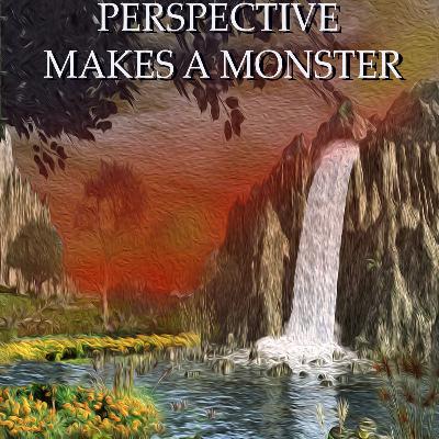 On Cycles and Poetry: Perspective Makes a Monster (Ch. 6-7)