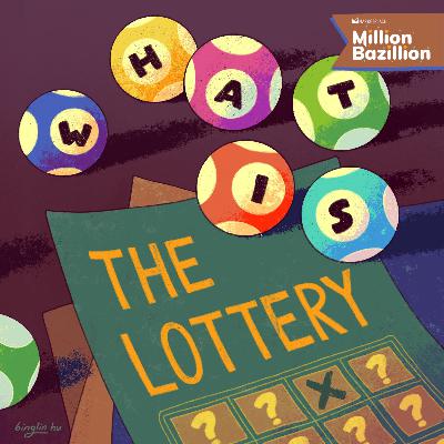 What is the lottery, and how does it work?