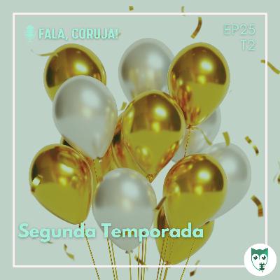 #25 - Segunda Temporada