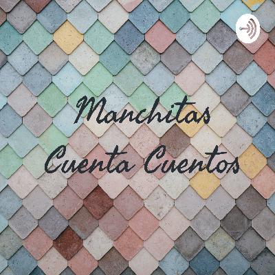 Manchitas Cuenta Cuentos (Trailer) Manchitas Cuenta Cuentos (Trailer)