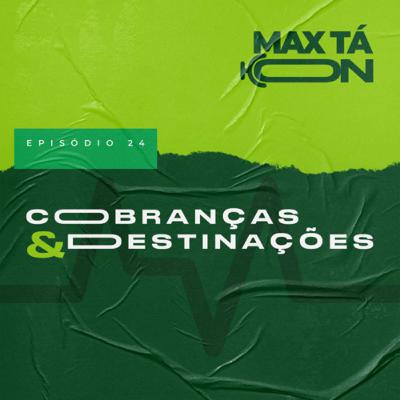 #24 - Cobranças e destinações