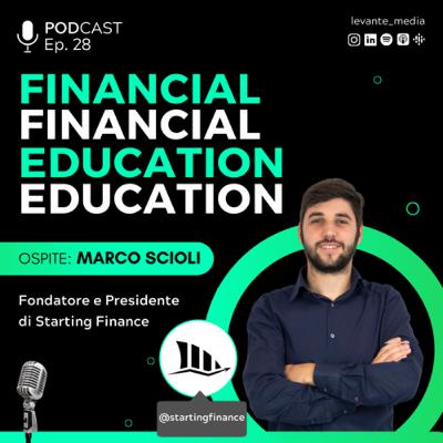 FINANCIAL EDUCATION con Marco Scioli