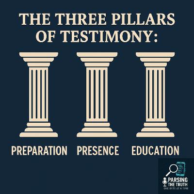 Three Pillars of Expert Testimony: Preparation, Presence, & Education Three Pillars of Expert Testimony: Preparation, Presence, & Education