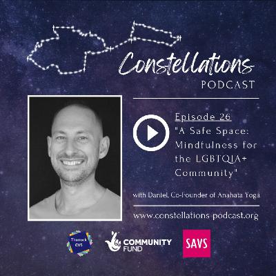 A Safe Space: Mindfulness for the LGBTQIA+ Community, with Daniel, Co-Founder of Anahata Yoga (Episode 26)