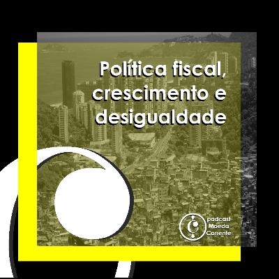Conjunturando #06 - Política Fiscal, Crescimento e Desigualdade, com Theo Ribas Conjunturando #06 - Política Fiscal, Crescimento e Desigualdade, com Theo Ribas
