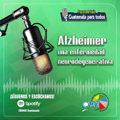 "Alzheimer, una enfermedad neurodegenerativa"