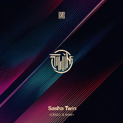 Sasha Twin - Disco 4 ever