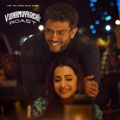 Vidaamuyarchi Roast Vidaamuyarchi Roast