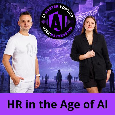 AIMP 08: Joanna RozmysĹowska - HR in the Age of AI AIMP 08: Joanna RozmysĹowska - HR in the Age of AI