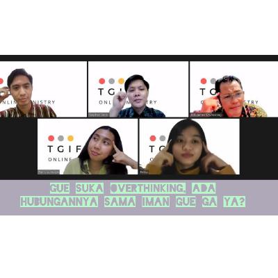 Gue Suka Overthingking, Ada Hubungannya Sama Iman Gue Ga Ya? Podcast#9 TGIf Online MInistry Gue Suka Overthingking, Ada Hubungannya Sama Iman Gue Ga Ya? Podcast#9 TGIf Online MInistry
