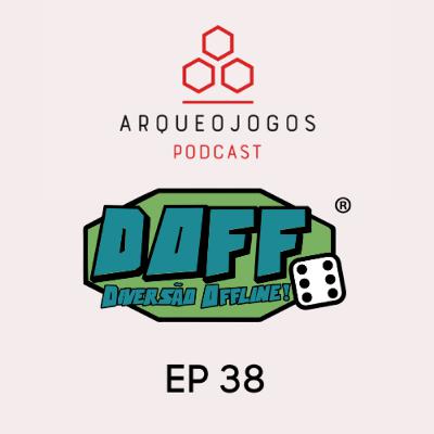 Arqueojogos - #ep38 - Especial 10 anos de DOFF