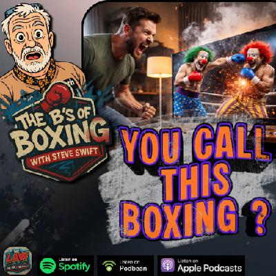 The B's of Boxing - Influencer Boxer is a Bad Joke ( audio only )