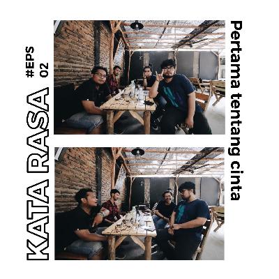EPS 02 - Pertama tentang CINTA