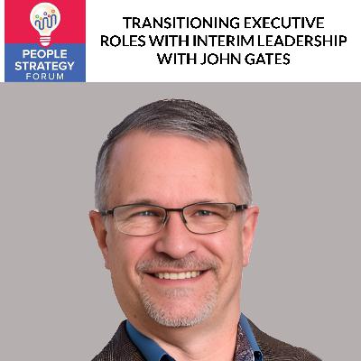 John Gates - Transitioning Executive Roles with Interim Leadership
