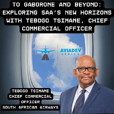 354. To Gaborone and Beyond: Exploring SAA's New Horizons with Tebogo Tsimane, CCO 354. To Gaborone and Beyond: Exploring SAA's New Horizons with Tebogo Tsimane, CCO