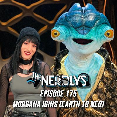 Episode 175 - Morgana Ignis (Earth To Ned) Episode 175 - Morgana Ignis (Earth To Ned)