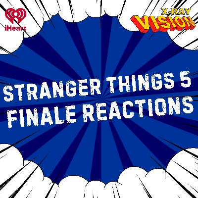 Stranger Things Finale Reactions