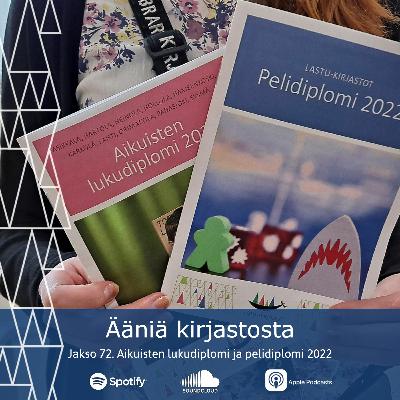 72. Aikuisten lukudiplomi ja pelidiplomi 2022