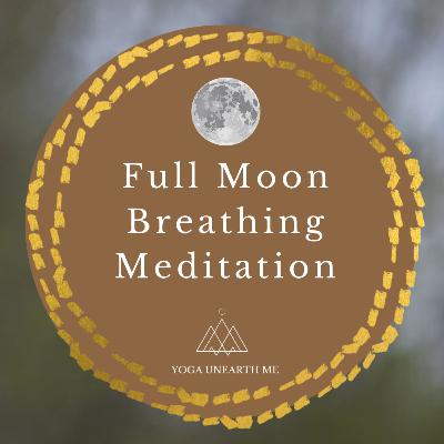 FULL MOON Purifying Breathing Meditation