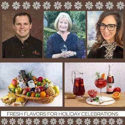 Fresh Flavors for Holiday Celebrations Fresh Flavors for Holiday Celebrations