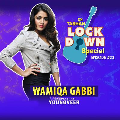 9x Tashan Lockdown Special ft. Wamiqa Gabbi
