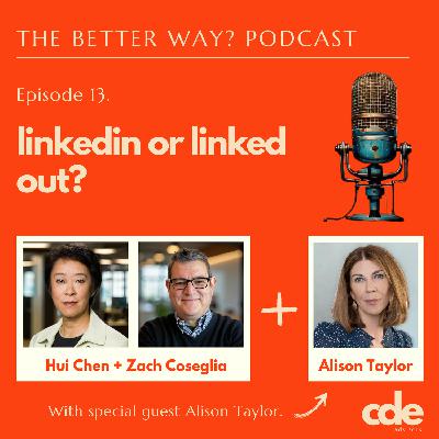 Ep.13: LinkedIn or Linked Out?