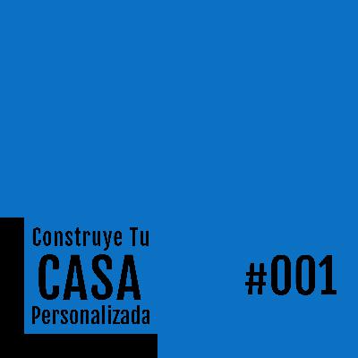 1. Podcast Construye Tu Casa Personalizada 1. Podcast Construye Tu Casa Personalizada
