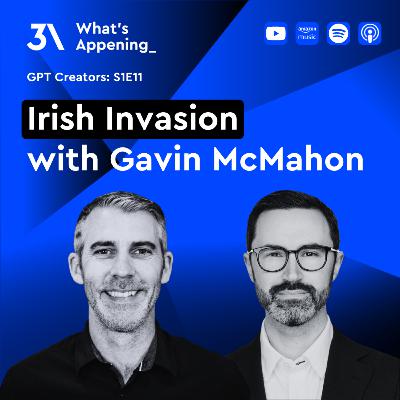 Irish Invasion with Gavin McMahon 🎙️