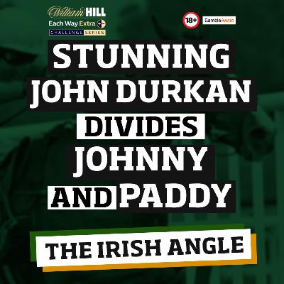 Gaelic Warrior & Fact To File were brilliant but what about the rest?| The Irish Angle