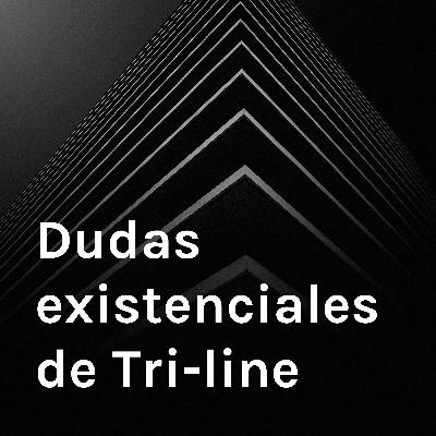 Dudas existenciales de Tri-line